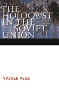 Cover: The Holocaust in the Soviet Union - University of Nebraska Press