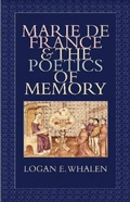 Cover: Marie De France and the Poetics of Memory - The Catholic University of America Press