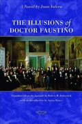 Cover: The Illusions of Doctor Faustino - The Catholic University of America Press