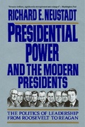 Cover: Presidential Power and the Modern Presidents - The Free Press