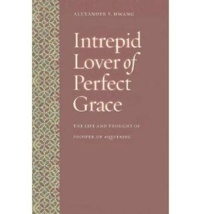 Enlarge image Cover: Intrepid Lover of Perfect Grace - The Catholic University of America Press