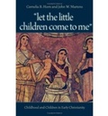 Cover: Let the Little Children Come to Me - The Catholic University of America Press