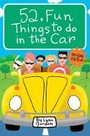 Cover: 52 Series: Fun Things to Do in The Car - Chronicle Books