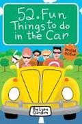 Cover: 52 Series: Fun Things to Do in The Car - Chronicle Books