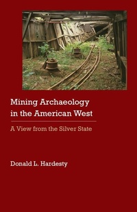 Abbildung von: Mining Archaeology in the American West - University of Nebraska Press