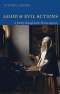 Cover: Good and Evil Actions - The Catholic University of America Press