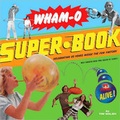 Cover: Wham o Super Book - Chronicle Books
