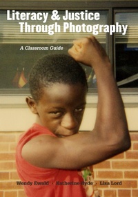 Enlarge image Cover: Literacy and Justice Through Photography - Teachers' College Press