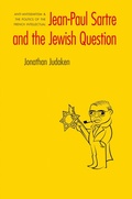 Cover: Jean-Paul Sartre and the Jewish Question - University of Nebraska Press