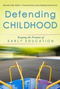 Cover: Defending Childhood - Teachers' College Press