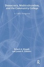 Cover: Democracy, Multiculturalism, and the Community College - Routledge