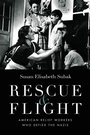 Cover: Rescue and Flight - University of Nebraska Press
