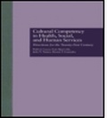 Cover: Cultural Competency in Health, Social & Human Services - CRC Press