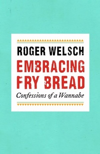 Enlarge image Cover: Embracing Fry Bread - Bison Books