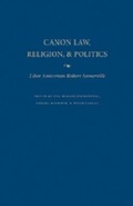 Cover: Canon Law, Religion and Politics - The Catholic University of America Press