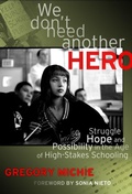 Cover: We Don't Need Another Hero - Teachers' College Press
