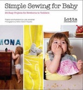 Cover: Lotta Jansdotter's Simple Sewing for Baby - Chronicle Books