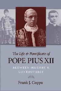 Enlarge image Cover: The Life and Pontificate of Pope Pius XII - The Catholic University of America Press