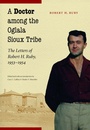 Cover: A Doctor Among the Oglala Sioux Tribe - University of Nebraska Press
