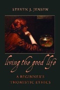 Cover: Living the Good Life - The Catholic University of America Press