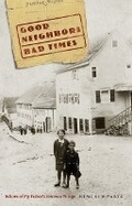 Cover: Good Neighbors, Bad Times - University of Nebraska Press