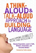Cover: A Think-Aloud & Talk-Aloud Approach to Building Language - Teachers' College Press