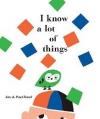 Enlarge image Cover: I Know a Lot of Things - Chronicle Books