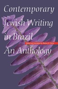 Cover: Contemporary Jewish Writing in Brazil - University of Nebraska Press