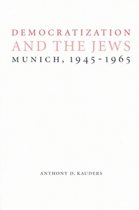 Enlarge image Cover: Democratization and the Jews - University of Nebraska Press