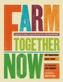 Cover: Farm Together Now - Chronicle Books
