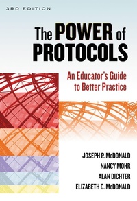 Enlarge image Cover: The Power of Protocols - Teachers' College Press