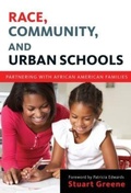 Cover: Race, Community, and Urban Schools - Teachers' College Press
