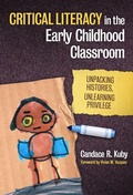 Cover: Critical Literacy in the Early Childhood Classroom - Teachers' College Press