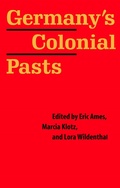 Cover: Germany's Colonial Pasts - University of Nebraska Press