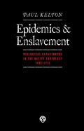 Cover: Epidemics and Enslavement - University of Nebraska Press