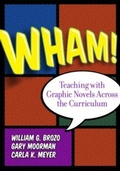 Cover: Wham! Teaching with Graphic Novels Across the Curriculum - Teachers' College Press