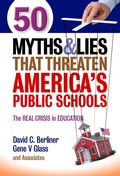 Cover: 50 Myths & Lies That Threaten America's Public Schools - Teachers' College Press