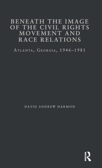 Enlarge image Cover: Beneath the Image of the Civil Rights Movement and Race Relations - Routledge