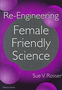 Enlarge image Cover: Re-engineering Female Friendly Science - Teachers' College Press