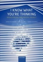 Cover: I Know What You're Thinking - Oxford University Press