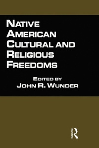 Abbildung von: Native American Cultural and Religious Freedoms - Routledge