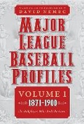 Cover: Major League Baseball Profiles, 1871-1900, Volume 1 - Bison Books
