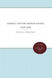 Abbildung von: America and the French Nation, 1939-1945 - The University of North Carolina Press