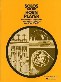 Abbildung von: Solos for the Horn Player - G Schirmer, Incorporated