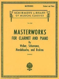 Abbildung von: Masterworks for Clarinet and Piano - G Schirmer, Incorporated
