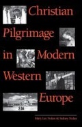Cover: Christian Pilgrimage in Modern Western Europe - The University of North Carolina Press
