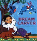 Cover: Dream Carver - Chronicle Books