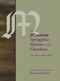 Cover: The Moravian Springplace Mission to the Cherokees, 2-volume Set - University of Nebraska Press