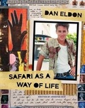Cover: Dan Eldon Safari as Way of Life Hc - Chronicle Books