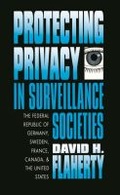 Cover: Protecting Privacy in Surveillance Societies - The University of North Carolina Press